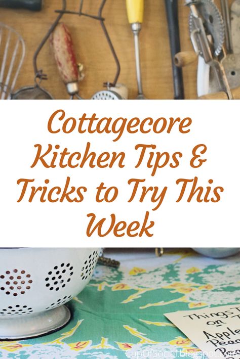 Cottage Core On A Budget, Cottage Core House Wife, Cottage In The City, Cottage Core Homestead, Grandmacore Lifestyle, Cottagecore Kitchen Aesthetic Vintage, Cottagecore Lifestyle Tips, Witchy Homemaking, Cottage Organization