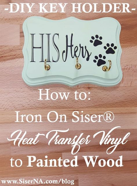 Iron On Vinyl on painted wood?! It can be done! Get the scoop on how to heat apply EasyWeed HTV to a painted wood plaque to make an adorable key ring holder for him, her, and your pet! How To Iron On Wood, Dog Cricut Ideas, Htv On Painted Wood, Diy Silhouette, Cricut Signs, Cricut Gifts, Key Holder Diy, Cricut Htv, Cricut Air