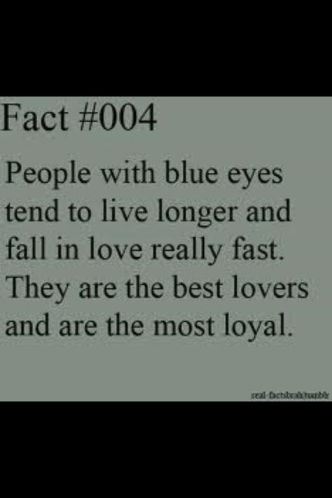 I have blue eyes! This is so true! Green Eyes And Blue Eyes Couple, Blue Eyes With Brown Center, When He Has Blue Eyes, Blue Eyed Boy Quotes, I Met Somebody And He’s Got Blue Eyes, Brown Hair Blue Eyes Boys, Blue Eye Quotes, Brown Eye Quotes, His Blue Eyes