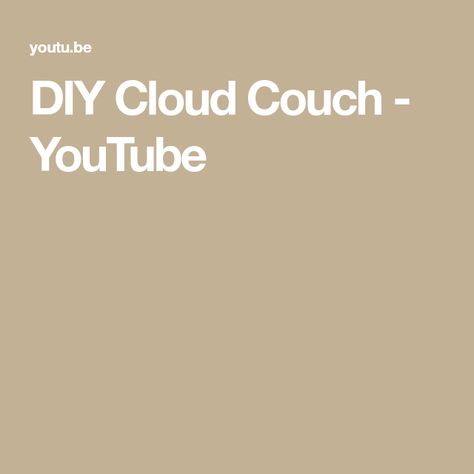 DIY Cloud Couch - YouTube Diy Cloud Couch, Restoration Hardware Cloud, Cloud Couch, Diy Clouds, Drop Cloth, Family Room, Home Diy, Couch, The Creator