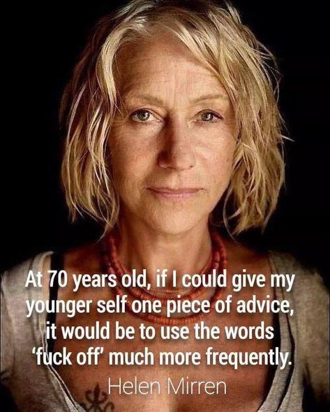 Helen Mirren Quotes, Aging Quotes, Mode Hippie, Helen Mirren, Wise Women, Growing Old, Thoughts Quotes, Woman Quotes, Great Quotes