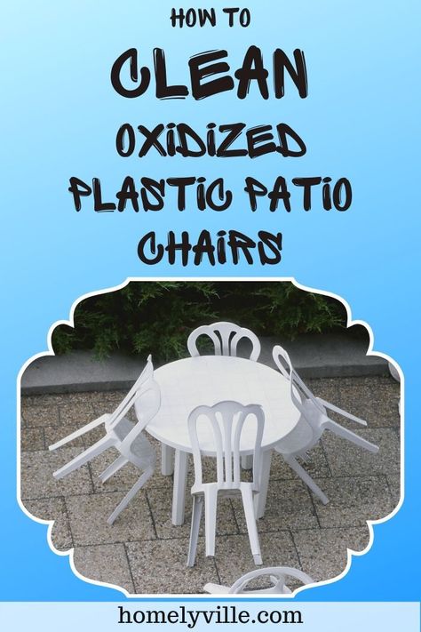 There’s nothing that can ruin the look of your backyard as oxidized patio chairs. So, let’s take a look at how to get rid of the oxidization. #plasticpatiochairs #removeoxidization #oxidizationremoval Painting Plastic Chairs, Plastic Patio Furniture, White Patio Furniture, Woven Outdoor Furniture, Plastic Outdoor Furniture, Plastic Patio Chairs, Remove Water Stains, Plastic Decking, Cleaning Mold