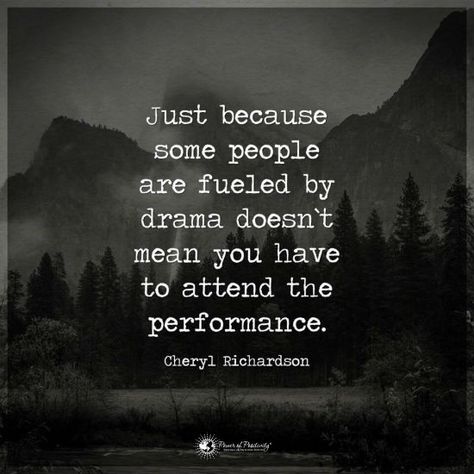 Just because some people are fueled by drama does not mean you have to attend the performance. Avoiding Drama, Happy Quotes Funny, Funny Memes About Life, Drama Quotes, Life Thoughts, Positive Quotes Motivation, Funny Quotes About Life, Work Memes, Quotes About Life