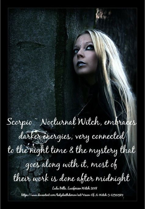 ❤Scorpio ~ Nocturnal Witch, embraces darker energies, very connected to the night time & the mystery that goes along with it, most of heir work is done after midnight .... Image Source ~  https://www.deviantart.com/ladydeathdemon/art/Vision-Of-A-Witch-3-67392589 ❤ Nocturnal Witch Aesthetic, Scorpio Witch Aesthetic, Dark Moon Witchcraft, Scorpio Moon Woman, Nocturnal Witchcraft, Moon In Scorpio Woman, Nocturnal Witch, Scorpio Witch, Scorpio As A Goddess