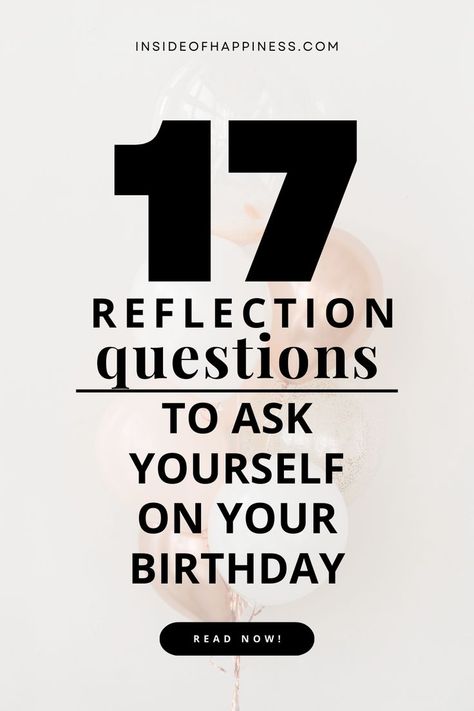 Anniversary Reflection Questions, Birthday Reflection Quotes Life, Birthday Questionnaire For Adults, Birthday Self Reflection, Questions For Reflection, Birthday Goals For The Year, Birthday Journaling Prompts, Journal Prompts For Birthday, Yearly Reflection Questions