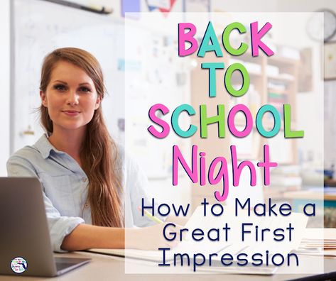 How to Make a Great First Impression at Back to School Night Parent Teacher Relationship, Upper Elementary Activities, Back To School Projects, Back To School Classroom, Fall Classroom, School Lesson Plans, Back To School Night, Elementary Activities, First Year Teachers