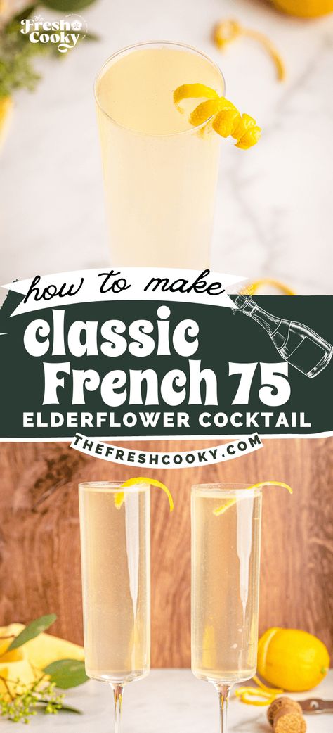 Easy Elderflower French 75 Cocktail with St Germain • The Fresh Cooky Elderflower French 75 Cocktail, French 75 Cocktail Elderflower, French 77 Cocktail, French 75 With Vodka, Non Alcoholic French 75, French Alcoholic Drinks, French 75 Mock Tail, French 57 Cocktail Recipe, French 75 Pitcher Recipe