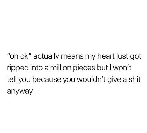 Oh Ok Quotes, Oh Meaning, Done Texting First Quotes, Im Ok Quotes, Done Waiting Quotes, I’m Officially Done Trying Quotes, I’m So Done Quotes, Im So Done Quotes, Texting First Quotes