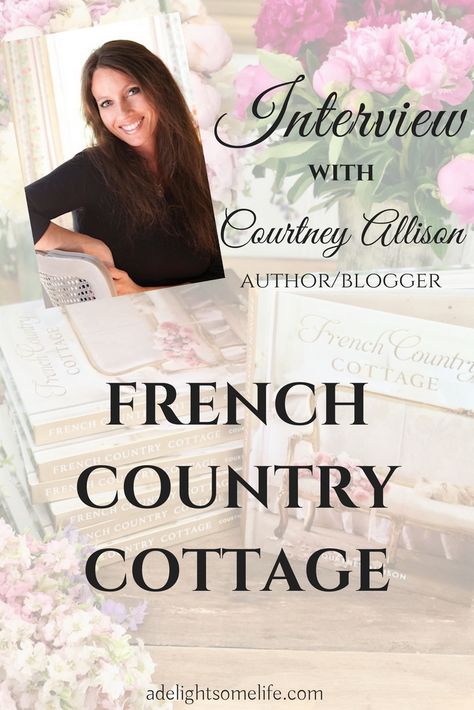 Do you remember when you first discovered wonderful blogs and bloggers? I do! I am delighted to share with you, Courtney Allison of French Country Cottage. #adelightsomelife #frenchcountrycottage #courtneyallison #book #frenchcountrycottagestyle #interview #cottagestyle French Country Decorating Ideas, Courtney Allison, Country Living Room Design, French Country Rug, Country Decorating Ideas, French Country Furniture, French Country Bedrooms, French Country Living Room, Country Decorating