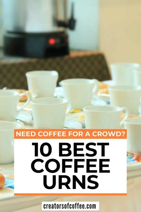 Are you making coffee for a crowd? Take a look at our guide to the best coffee urns for the office, community groups, family events and commercial caterers. We share the top commercial coffee urn options here | Extra large coffee maker | commercial coffee maker | How to make coffee for a crowd #coffeeurn Coffee For A Crowd, Best French Press Coffee, Coffee Maker With Grinder, Coffee Tips, Ways To Make Coffee, Best Coffee Grinder, Coffee Gift Basket, Coffee Urn, Easy Coffee Recipes