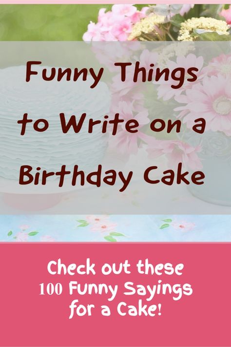 Cake Words Writing Funny, Cute Cake Writing Ideas, Happy Cakes Ideas, 30th Birthday Cake Writing, Happy Birthday Cake Quotes, Writing On Birthday Cake, Happy 15 Birthday Cake, Funny Writing On Birthday Cake, 50th Birthday Funny Cake