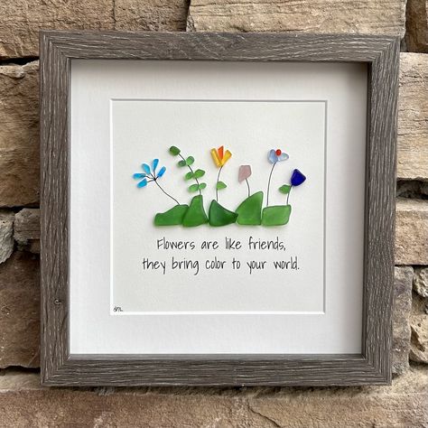 Sea Glass Friendship Gift, Friends Are Like Flowers, They Bring Color to Your World, 9x9 Framed Art, Gift for Friend - Etsy Canada Sea Glass Flower Art, Friends Are Like Flowers, Sea Glass Pictures, Sunflower Cupcakes, Sea Glass Artwork, Sea Glass Art Diy, Gift Flowers, Resin Christmas, Beach Glass Art