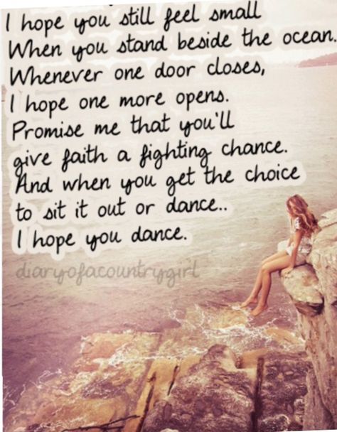 "I Hope You Dance" ~Lee Ann Womack. My absolute favorite song ever! ❤️ Lee Ann Womack, Country Lyrics, Music Is My Escape, Lee Ann, When Things Go Wrong, Dance Quotes, Favorite Lyrics, Same Love, Song Quotes