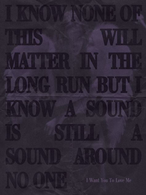 fiona apple i want you to love me "i know none of this will matter in the long run but i know a sound is still a sound around no one" song poster 😛 A Sound Is Still A Sound Around No One, Fiona Apple I Want You To Love Me, I Want You To Love Me Fiona Apple, Fiona Apple Aesthetic, Fiona Apple Poster, Chalk Messages, Independent Study, Oc Board, Nothing Matters