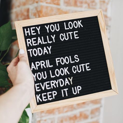 April Letter Board Quotes, Letterbord Quotes, Letterboard Sayings, Whiteboard Questions, Spring Message, Letterboard Ideas, Best April Fools, Letterboard Signs, April Quotes