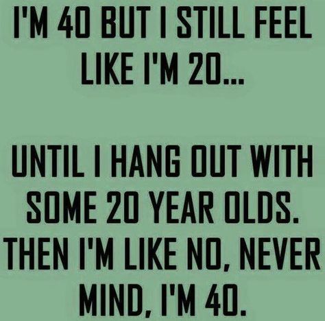 I'm forty but... Birthday Funny Hilarious, Funny 40th Birthday Quotes, 40th Birthday Quotes, Funny Birthday Meme, 40th Birthday Funny, 40th Quote, 20th Quote, Birthday Quotes Funny, Birthday Funny