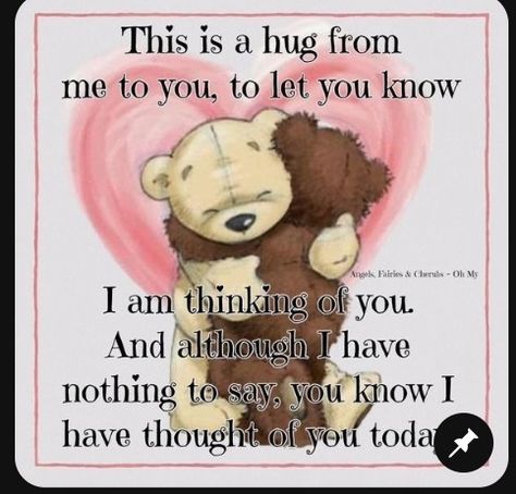 Sending Hugs Quotes, Thinking Of You Quotes For Him, Inspirational Friend Quotes, African American Inspirational Quotes, Cherish Life Quotes, Teddy Bear Quotes, Special Friendship Quotes, Hugs And Kisses Quotes, Inspirational Smile Quotes