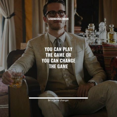 Be A Game Changer Quote, Game Changer Quotes, Be The Game Changer, Legend Quotes, Luxury Quotes, Luxury Love, Game Quotes, Badass Quotes, English Quotes