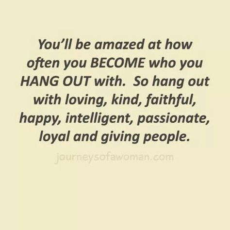 You become who you hang out with Who You Hang Out With Quotes, Hang Out With People Who Fit Your Future, You Are Who You Hang Out With, You Become Who You Hang Out With, Boundaries Relationships, Fb Quotes, Fb Quote, Life Quotes Inspirational Motivation, The Company You Keep