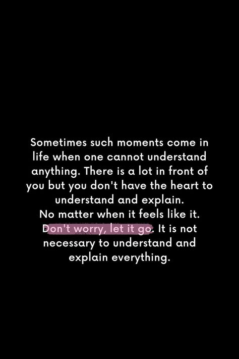 #let it go quotes
#quotes
#life quote
#true feeling You Don’t Understand, When You Have No One To Talk To, I Don’t Understand Quotes, Let It Go Quotes, Temporary Quotes, Nobody Understands Me, Life Quotes In English, Go Quotes, Understanding Quotes