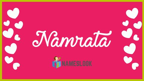 #Namrata Meaning - Love, Modesty, Softness, Modesty Sensible, Politeness . Read interesting details about the name Namrata 👇👇👇  . #Namrata #NameMeaning 📛 #MeaningOfMyName ✍️ #NamesLook 📣 M Boy Names, S Boy Names, S Girl Names, Meaning Of My Name, Name Astrology, Names Starting With S, Expression Number, Personal Qualities, Name Origins