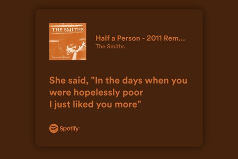 Half A Person The Smiths, The Smiths Quotes, The Smiths Tattoo, The Smiths Aesthetic, Cringe Quotes, The Smiths Lyrics, Self Validation, Will Smith Quotes, I Love The Smiths