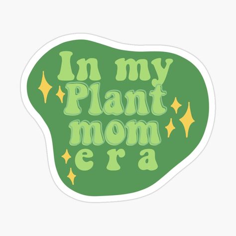 Get my art printed on awesome products. Support me at Redbubble #RBandME: https://www.redbubble.com/i/sticker/In-my-plant-mom-era-by-brookenich05/161947640.JCQM3?asc=u Plant Mom Quotes, Plant Stickers Aesthetic, Botanical Branding, Plant Mom Aesthetic, Ceramica Ideas, Office Board, Plant Stickers, Board Party, Vision Board Party