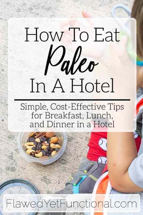 Paleo Travel Food, Whole 30 While Traveling, Paleo Road Trip Snacks, Easy Hotel Breakfast Ideas, Vacation Snacks, Fresh Food Diet, Paleo Lunches, Practical Paleo, Dinner Paleo