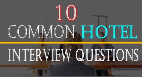 10 Hotel Interview Questions- With Answers Hotel Management Hospitality, Management Interview Questions, Hotel Jobs, Customer Service Experience, Service Jobs, Creative Jobs, Job Interview Questions, Black Board, Employee Training