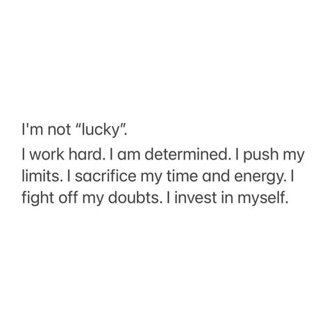 Shes So Lucky She Worked So Hard Quote, Lucky Quotes, Speak It Into Existence, Office Quotes, Hard Quotes, Advertising Ads, Happy Words, I Work Hard, Manifestation Quotes