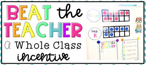 Beat the Teacher: A Whole Class Incentive Beat The Teacher, Teacher Organisation, Natalie Lynn, Class Incentives, Teacher Games, Behavior Incentives, Classroom Helpers, Classroom Behavior Management, Primary Teaching