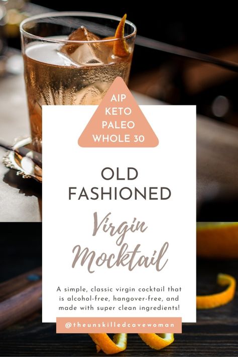 Paleo Old Fashioned Virgin Mocktail (AIP, Keto, Whole30 options) - The Unskilled Cavewoman Virgin Mocktail, Margarita Mocktail Recipe, Mock Cocktails, Aip Keto, Honeybush Tea, Digestive Bitters, Alcohol Free Cocktails, Virgin Cocktails, Coffee Guide