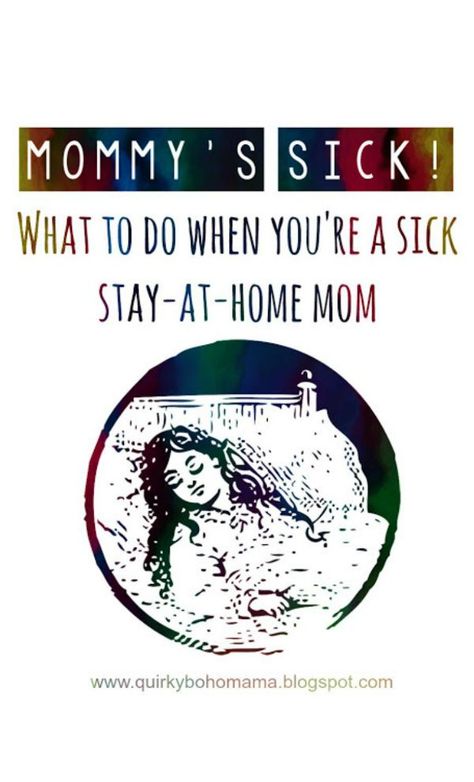 What to do when you're a sick stay-at-home mom Bohemian Mama, Chronic Pain Management, Dad Advice, Sick Day, Mama Blog, Busy Family, Mom Blog, Newborn Care, Stay At Home Mom