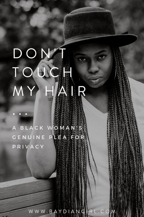 The phrase "Don't Touch My Hair" is genuine plea for privacy bY every black woman who utters it. Let Your Hair Do The Talking, My Hair It Don’t Move, I Have No Secrets But Don't Touch My Phone, Don't Touch My Hair, Don’t Do It For The Man Man Never Notice, Transitioning Hairstyles, Healthy Natural Hair, Hair Growth Tips, Natural Hair Tips