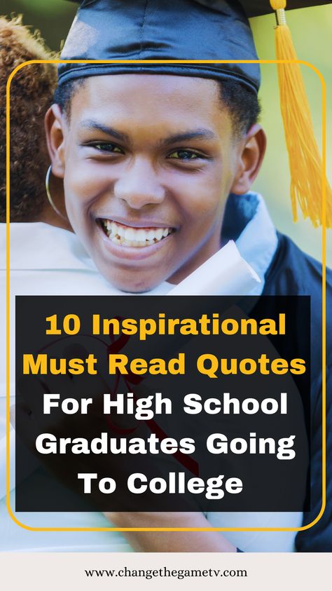 Congratulations on graduating high school! Cheers to you. We want you to succeed on the next part of your academic journey, college! That’s why we’ve put together these 10 Must Read Quotes For High School Graduates Going To College.

These 10 quotes will offer you valuable advice for succeeding in your new environment. Let these words inspire and motivate you as you embark on your first year of college life.

#highscool #graduation #highschoolsenior #collegefreshman #quotes Life After High School Quotes, College Send Off Quotes, Going To High School Quotes, Quotes For High School Graduates, Off To College Quotes, Send Off Quotes, High School Graduation Messages, Quotes For High School, First Day At University