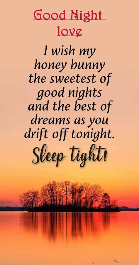 good night honey i love you Good Night Love Text, Good Night Honey, Good Night For Him, Good Night Message, Good Night Text Messages, Message For Him, Romantic Good Night Messages, Romantic Good Night Image, Good Night Love