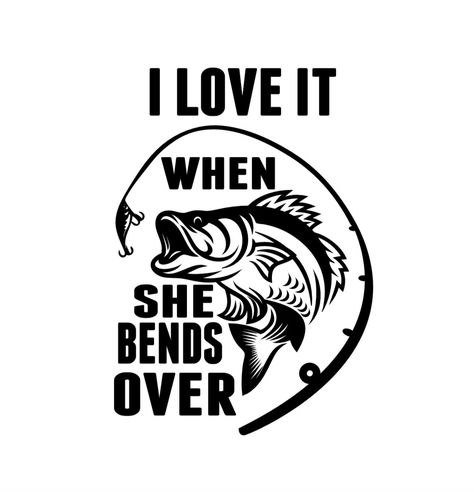 I Love it When She Bends Over Fishing Vinyl Decal, Sticker, Laptop, iPad, Window, Tumbler #fishing #adulthumor #sport #hobby #vinyl #window #decal #boat #dad #husband https://etsy.me/30PjxZN Van Decor, Boat Decals, Fish Silhouette, Fishing Decals, Bass Fishing Tips, Fishing Signs, Funny Decals, Fishing Quotes, Fishing Svg