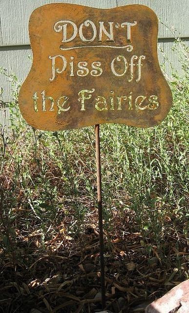 Don't piss off the fairies Blood On The Dance Floor, Terrasse Design, Fairy Garden Diy, Garden Signs, Fairy Houses, Garden Crafts, Dream House Decor, A Sign, Dream Garden