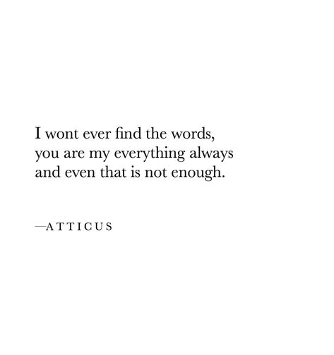 Tag your everything.   Happy Valentine's.   #valentine #quotes #everything #love #atticus #lovers #day My Forever Person Quotes, Your My Everything Quotes, Everything Quotes Love, You Are My Everything Quotes, Happy Valentines Day Quotes For Him, Happy Valentines Day Quotes, My Everything Quotes, Everything Quotes, You're My Everything