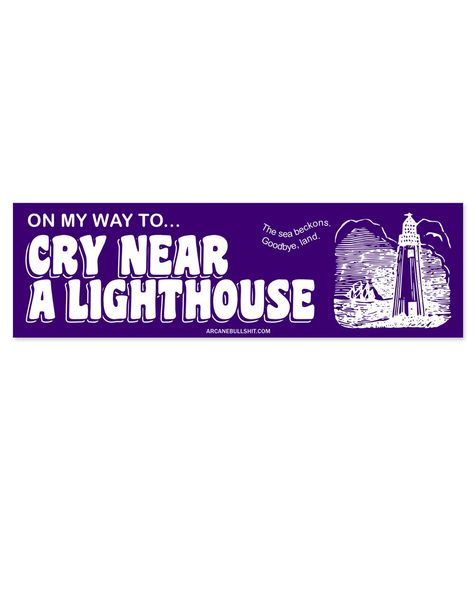 On my way to... cry near a lighthouse. The sea beckons. Goodbye, land.High quality vinyl stickerSuitable for indoor or outdoor useImported from CanadaMeasurements: 10" x 3"By Arcane Bullshit Vinyl Bumper Stickers, Iron On Letters, Rocky Shore, Car Bumper Stickers, On My Way, Bumper Sticker, Car Stickers, My Way, Bumper Stickers