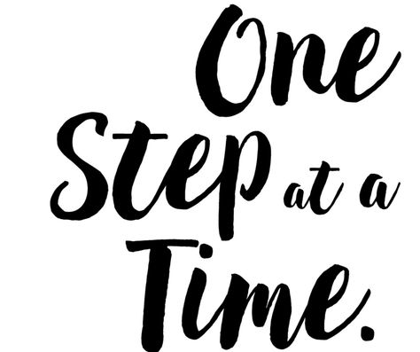 Take things, one step at a time Short Phrases, Birthday Plans, Mental Health Therapy, Recovery Quotes, Calligraphy Quotes, One Step At A Time, Birthday Planning, Drawing Stuff, Board Ideas