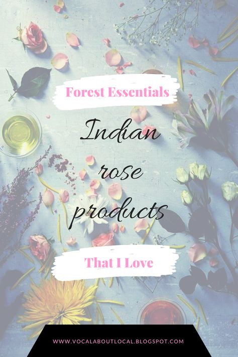 Vocal For Local, Rose Products, Forest Essentials, Indian Rose, Best Toner, Dry Winter Skin, Kokum Butter, Rose Absolute, Apricot Oil