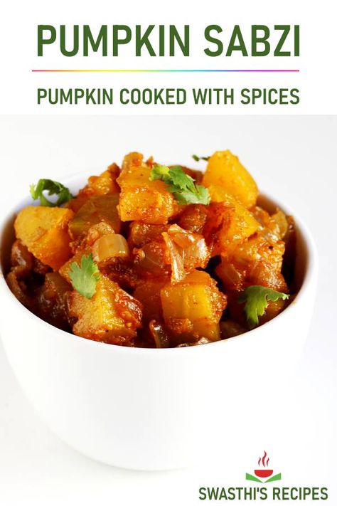 Indian Pumpkin Recipes, Pumpkin Recipes Side Dish, Gluten Free Indian Food, Pumpkin Vegan, Indian Vegan, Indian Dinner Recipes, Pumpkin Spices, Pumpkin Vegetable, Recipe List