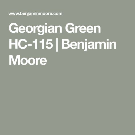 Georgian Green HC-115 | Benjamin Moore Benjamin Moore Georgian Green, Georgian Green Benjamin Moore, Benjamin Moore Historical Colors, Historic Paint Colours, Benjamin Moore Exterior, House Elements, Muted Yellow, Olive Tone, Green Cabinets