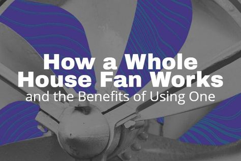 How a Whole House Fan Works and Benefits - Kaiser Air Conditioning Whole House Fans, Attic Fans, Whole House Fan, Attic Fan, Attic Space, Air Conditioning Unit, House Fan, Central Air Conditioning, Energy Bill