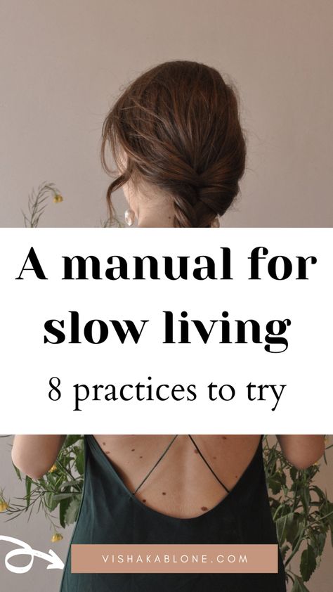 Slow Living Apartment, How To Live Slowly, Low Demand Lifestyle, Slow Living Morning Routine, Slow Living Daily Routine, Living A Soft Life, Slow Living Routine, Slow Living Outfit, How To Live A Slow Life