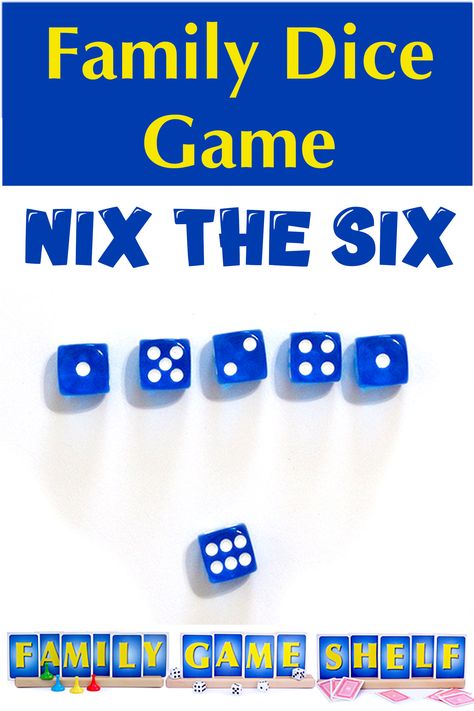 Family Dice Game Nix the Six from Family Game Shelf Dice Game Rules, The Dice Game, Game Shelf, Nursing Home Crafts, How To Play Dominoes, Games To Play With Kids, Free Games For Kids, Fun Card Games, Domino Games