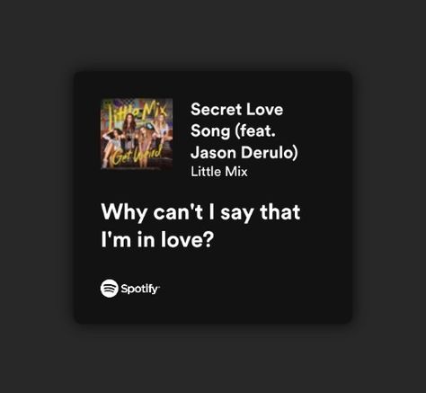 Secret Love Song Lyrics, Spotify Playlist Lyrics, Random Phrases, Secret Love Song, Music Poster Ideas, Love Songs Playlist, Songs Playlist, Meaningful Lyrics, Spotify Lyrics