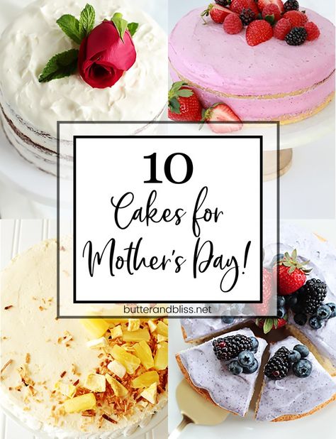 Mother's Day is just around the corner, and what better way to celebrate than with cake!  10 cake ideas that Mom will love!  Recipes at butterandbliss.net.  #mothersdaydessert #mothersdaycake Orange Butter Cake, Homemade Yellow Cake, Vegan Lemon Curd, Mint Chocolate Cake, Mothers Day Desserts, 10 Cake, Mint Cake, Vegan Frosting, Small Batch Baking