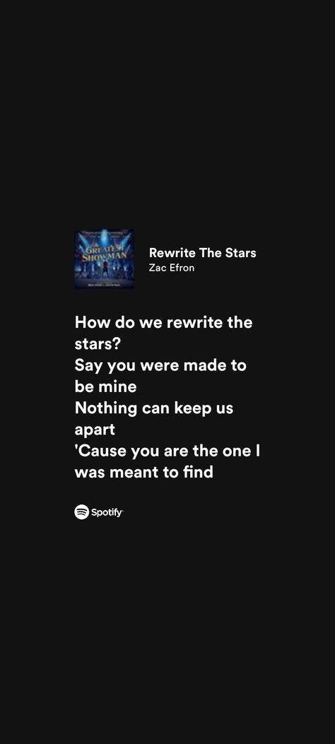 Rewrite The Stars Spotify, Rewrite The Stars Aesthetic, Rewrite The Stars Lyrics, Rewrite The Stars, Pretty Wallpapers Tumblr, Mini Scrapbook, Zac Efron, Say You, Pretty Wallpapers